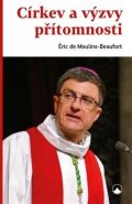 de Moulins-Beaufort Éric: Církve a výzvy přítomnosti