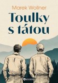 Wollner Marek: Toulky s tátou