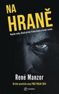 Manzor René: Na hraně