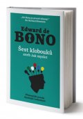 de Bono Edward: Šest klobouků aneb Jak myslet