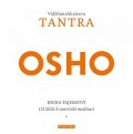 Osho: Vidžňánabhairava Tantra - Kniha tajemství, 112 klíčů k tantrické meditaci