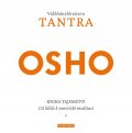 Osho: Vidžňánabhairava Tantra - Kniha tajemství, 112 klíčů k tantrické meditaci