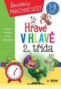 neuveden: Hravě v hlavě 2. třída Český jazyk, Matematika, Prvouka, Zábavné úkoly 7-8 