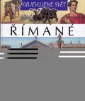 Beaumontová Émilie: Římané - Objevujeme svět