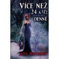 Rečková Jana: Více než 24 1/2 hodiny denně
