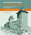 Štekl Jiří: Vyhlídkami králů - 120 hradních a zámeckých věží České republiky