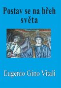 Vitali Eugenio Gino: Postav se na břeh světa