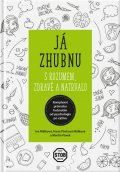 Málková Iva: Já zhubnu - s rozumem, zdravě a natrvalo, 2. aktual. vyd.