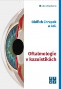Chrapek Oldřich: Oftalmologie v kazuistikách