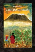 Šimková Dana: Útěk do Mombasy