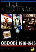 Čapek Vratislav: Lidé v dějinách 4/1 – Období 1918 – 1945 Učebnice pro 9. r. ZŠ