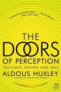 Huxley Aldous: The Doors of Perception and Heaven and Hell
