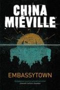 Miéville China: Embassytown