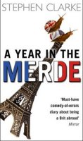 Clarke Stephen: A Year In The Merde