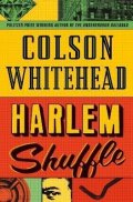 Whitehead Colson: Harlem Shuffle