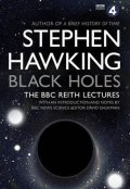 Hawking Stephen William: Black Holes: The BBC Reith Lectures