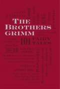 Grimm Jacob: The Brothers Grimm: 101 Fairy Tales
