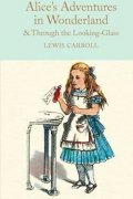 Carroll Lewis: Alice´s Adventures in Wonderland & Through the Looking-Glass