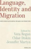 Regan Vera: Language, Identity and Migration : Voices from Transnational Speakers and C