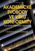 Williamsová Joanna: Akademická svoboda ve věku konformity