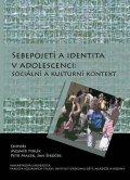 kolektiv autorů: Sebepojetí a identita v adolescenci: sociální a kulturní kontext