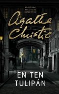 Christie Agatha: En ten tulipán (slovensky)