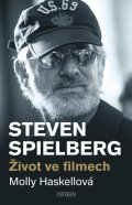 Haskellová Molly: Steven Spielberg – Život ve filmech