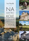 Paulík Ivo: Na elektrokole přes hranice Česka