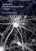 Kulišťák Petr: Klinická neuropsychologie v praxi