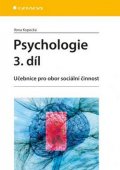 Kopecká Ilona: Psychologie 3. díl - Učebnice pro obor sociální činnost