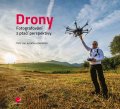 Juračka Petr Jan: Drony - Fotografování z ptačí perspektivy