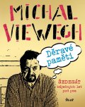 Viewegh Michal: Děravé paměti - Šedesát báječných let pod psa