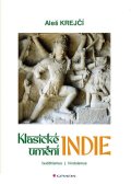 Krejčí Aleš: Klasické umění Indie