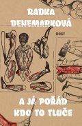 Denemarková Radka: A já pořád kdo to tluče