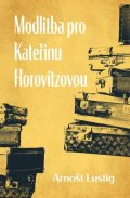 Lustig Arnošt: Modlitba pro Kateřinu Horovitzovou