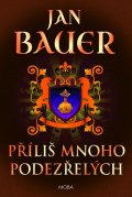 Bauer Jan: Příliš mnoho podezřelých