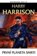 Harrison Harry: První planeta smrti Mistrovská díla SF