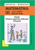 Kadleček Jiří: Matematika pro 7. roč. ZŠ - 2.díl (Poměr; přímá a nepřímá úměrnost; procent