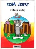 Žlábková Jana: Tom-Jerry,Bolavé zuby