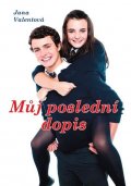 Valentová Jana: Můj poslední dopis