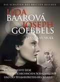 Motl Stanislav: Lída Baarová und Joseph Goebbels