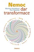 Hanáčková Pavla: Nemoc - dar transformace