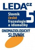 kolektiv autorů: Slovník české frazeologie a idiomatiky 5