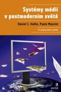 Hallin Daniel C.: Systémy médií v postmoderním světě
