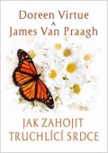 Virtue Doreen: Jak zahojit truchlící srdce