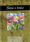 Exleyová Helen: Slova o kráse