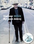 Bezr Ondřej: Byl jsem dobrej - Rozhovory s Ondřejem Bezrem z let 1999, 2006, 2017, 2020