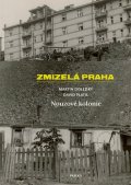 Dolejský Martin: Zmizelá Praha - Nouzové kolonie