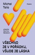 Tallo Michal: Všechno je v pořádku, všude je láska