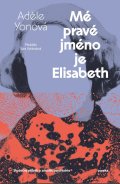 : Mé pravé jméno je Elisabeth